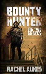 Bounty Hunter: Dig Two Graves