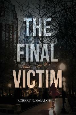 The Final Victim - Robert N McLaughlin - cover