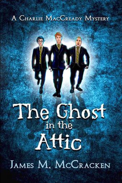 The Ghost in the Attic - James M. McCracken - ebook