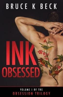 Ink Obsessed - Bruce K Beck - cover