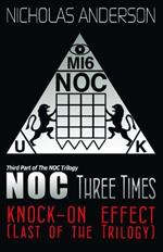 NOC Three Times: Knock-On Effect (Last of the Trilogy)