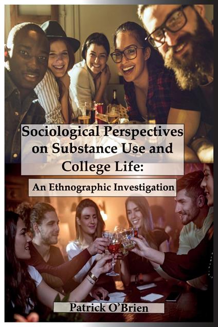 Sociological Perspectives on Substance Use and College Life