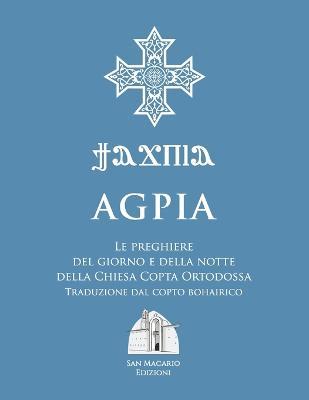 Agpia. Le preghiere del giorno e della notte della Chiesa copta ortodossa - copertina