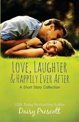 Love, Laughter and Happily Ever After - Daisy Prescott - cover