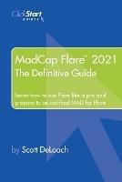 MadCap Flare 2021: The Definitive Guide - Scott Deloach - cover