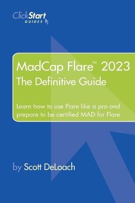 MadCap Flare 2023: The Definitive Guide - Scott Deloach - cover