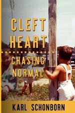 Cleft Heart: : Chasing Normal