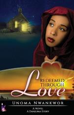 Redeemed Through Love: A Danjuma Story