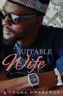 A Suitable Wife - Unoma Nwankwor - cover