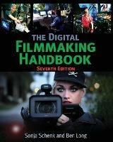 The Digital Filmmaking Handbook - Sonja Schenk,Long Ben - cover