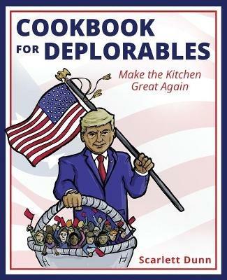 Cookbook for Deplorables - Scarlett Dunn - cover