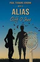 Alias Cliff O'Shea Book 3: God's Secret Agent - Paul Thomas Jordan - cover