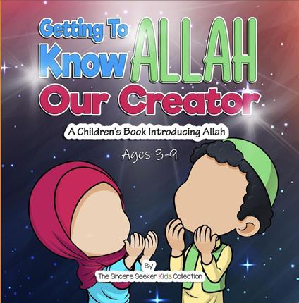 Getting to know Allah Our Creator