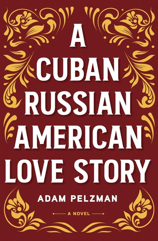 A Cuban Russian American Love Story