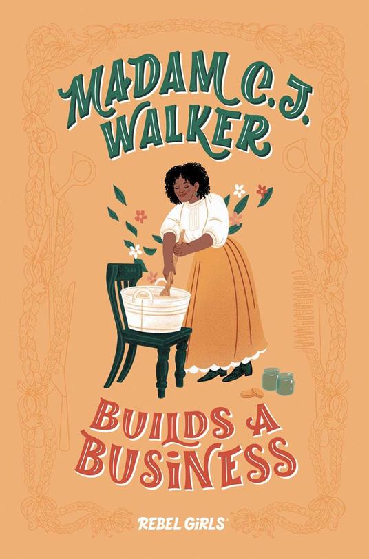 Madam C. J. Walker Builds a Business - Rebel Girls,Salini Perera - ebook