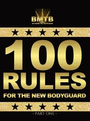 100 Rules for the New Bodyguard: Part One - Mark Phillips - cover