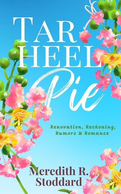 Tar Heel Pie: A Southern Small Town Romance