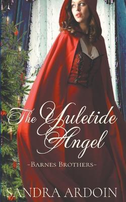 The Yuletide Angel - Sandra Ardoin - cover