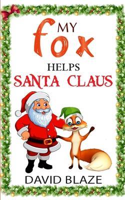 My Fox Helps Santa Claus - David Blaze - cover