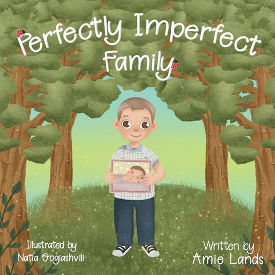 Perfectly Imperfect Family - Amie L Lands,Natia Gogiashvili - ebook