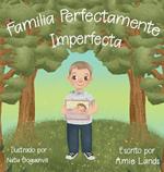 Familia Perfectamente Imperfecta