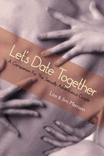 Let’s Date Together: A Companion for the Sexually Adventurous Couple