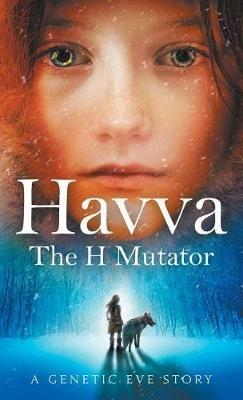 Havva: The H Mutator - Deborah Dunn,C L Kagmi - cover