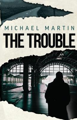The Trouble - Michael Martin - cover