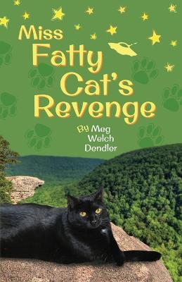 Miss Fatty Cat's Revenge - Meg Welch Dendler - cover