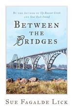 Between the Bridges