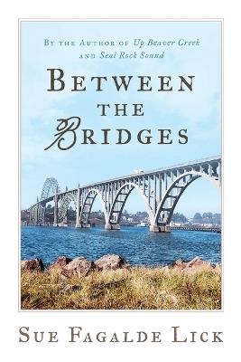 Between the Bridges - Sue F Lick - cover