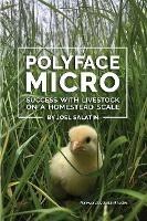 Polyface Micro: Success with Livestock on a Homestead Scale - Joel Salatin - cover