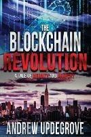 The Blockchain Revolution: a Tale of Insanity and Anarchy