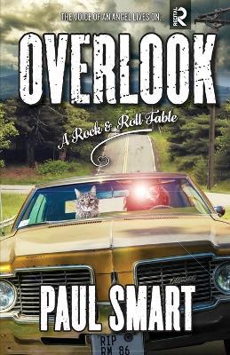 Overlook: A Rock and Roll Fable - Paul Smart - cover