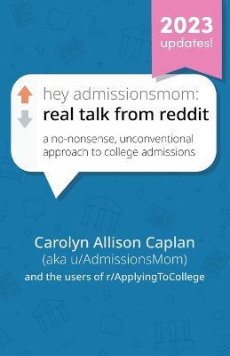 Hey AdmissionsMom: Real Talk from Reddit - Carolyn Allison Caplan - cover