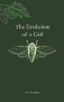 The Evolution of a Girl - L E Bowman - cover