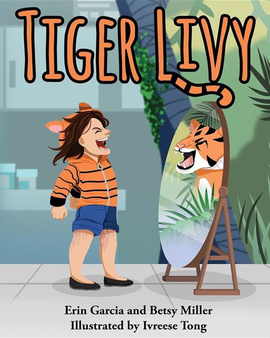 Tiger Livy - Erin Garcia,Betsy Miller,Ivreese Tong - ebook