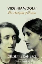 Virginia Woolf: The Ambiguity Of Feeling