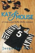 Kat & Mouse: a Crosscannon Roller Derby romance