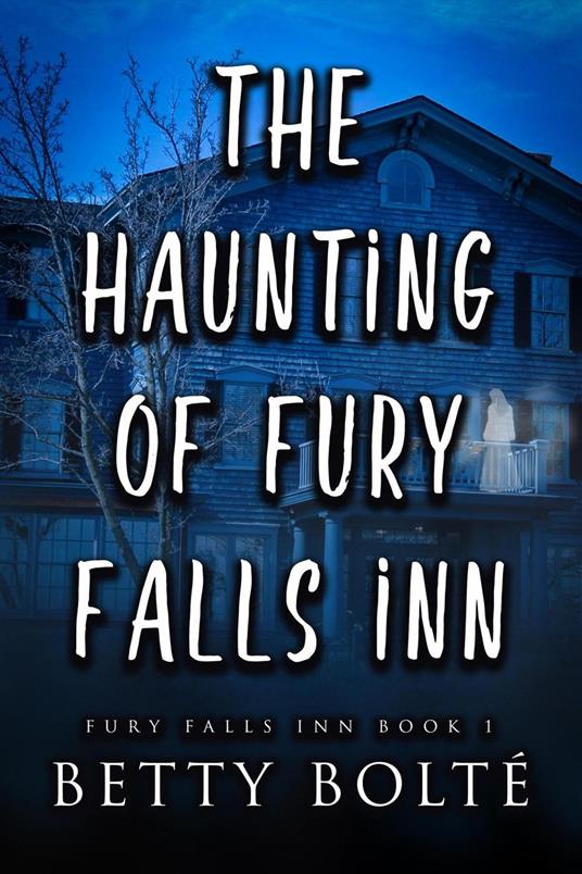 The Haunting of Fury Falls Inn