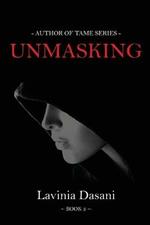 Unmasking: Book 2 of Tame Series