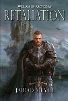 William of Archonia Volume Two: Retaliation - Jarod Meyer - cover