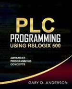 PLC Programming Using RSLogix 500: Advanced Programming Concepts