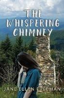 The Whispering Chimney - Jane Ellen Freeman - cover