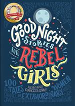 Good Night Stories for Rebel Girls: 100 Tales of Extraordinary Women