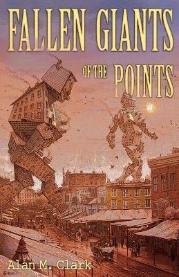 Fallen Giants of the Points - Alan M Clark - cover