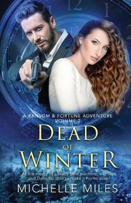 Dead of Winter: A Ransom & Fortune Adventure - Michelle Miles - cover