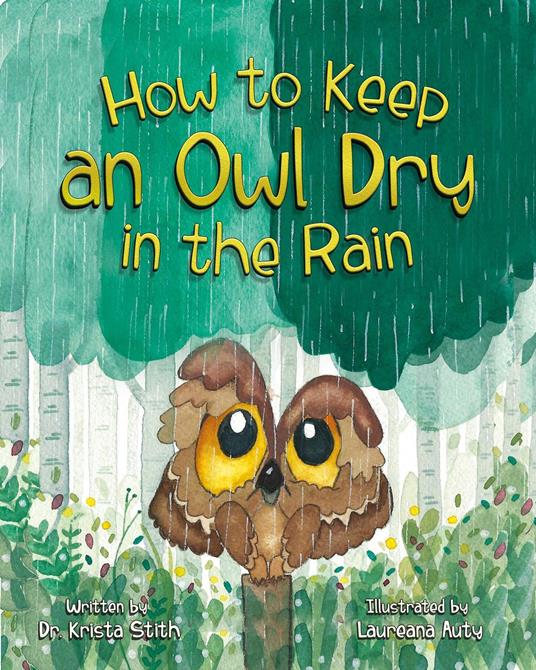 How to Keep an Owl Dry in the Rain - Stith M Krista,Auty Laureana - ebook