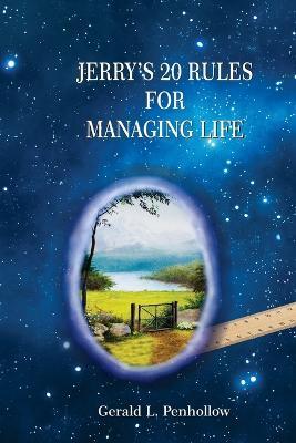 Jerry's 20 Rules For Managing Life - Gerald Penhollow - cover