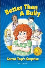 Better Than A Bully: Carrot Top's Surprise